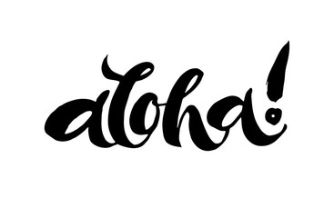 Aloha lettering. Hand drawn calligraphy brush pen text on bright background. Postcard minimal inscription. Summer time