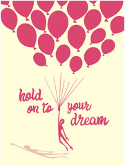 Hold on to your dream poster, t shirt print design in color