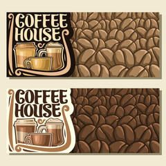 Vector banners for Coffee House with copy space, original brush typeface for title word coffee house, set of take away cup, glass of irish coffee and brown porcelain cup on background of coffee beans.