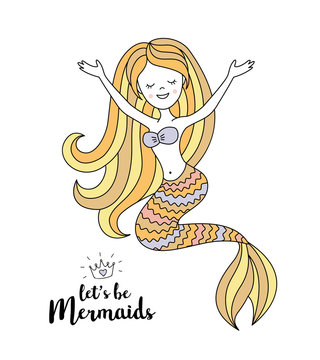 Cute little mermaid. Under the sea vector illustration. Let's  be mermaids