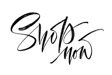 Shop now. Hand drawn lettering. Can be used for posters, cards, stationery, banners, advertisement, social media. Vector illustration