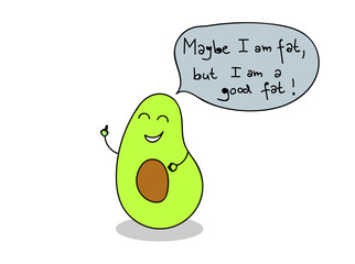 funny avocado illustration, good fat, smile, humor vector, food, healthy lifestyle, maybe I am fat but I am a good fat