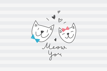 Cats in love, vector greeting card template with lettering Meow You