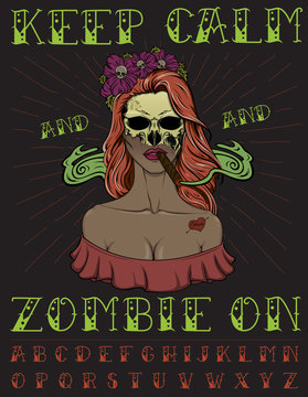 "Keep calm and zombie on" - quote poster. Pin up style zombie girl illustration, retro ink typeface and star rays on background.