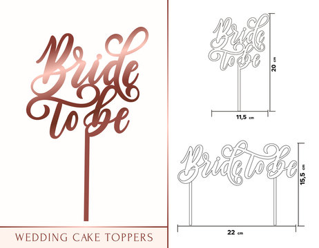 .Bride to be cake toppers for laser or milling cut. Wedding rose gold lettering. Vector illustration