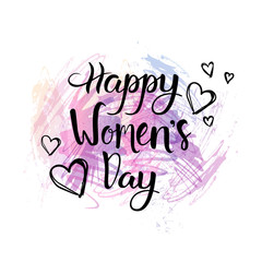 Hand Drawn Lettering Happy Women Day Concept Grunge Colorful Background Vector Illustration