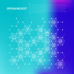 Ophthalmologist concept in honeycombs with thin line icons: glasses, eyeball, vision exam, lenses, eyedropper, spectacle case. Modern vector illustration for banner, print media, web page.