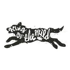 Vector illustration with wild running wolf silhouette with quote - King of the wild.