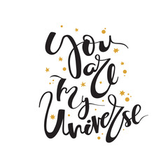 You Are My Universe - typographical poster. Hand drawn lettering on the Moon silhouette with rocket. Unique vector art for t-shirt, apparel design, notebook cover.