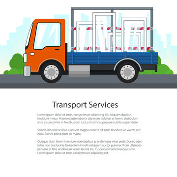 Lorry Transports Windows on a Background of the City, Poster with Small Truck , Cargo Delivery Services, Logistics, Shipping and Freight of Goods, Flyer Brochure Design, Vector Illustration