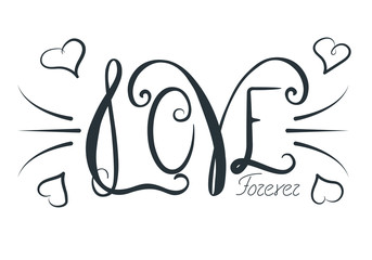 Hand drawn phrase Forever love. Lettering design for posters, t-shirts, cards, invitations, stickers, banners, advertisement.