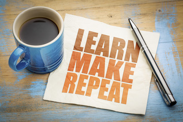 learn, make repeat motivational concept