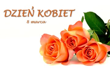 Fototapeta Dzień kobiet kartka z polskim tekstem, 8 marca międzynarodowy dzień kobiet, trzy róże  obraz