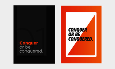 Conquer or be Conquered Open Motivational Minimalist Poster Quote Design