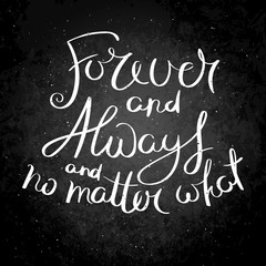 Inspirational vector hand drawn quote. Chalk lettering on blackboard. Motivation saying for cards, posters and t-shirt
