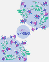 Welcome spring! Spring composition from decorative flowers. White background with light purple design elements. The inscription in the circle. Romantic design for a postcard.