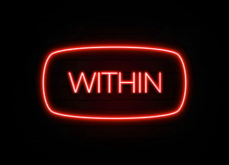 Within neon sign on brick wall background.
