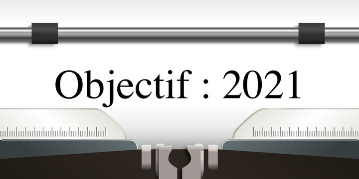 objectif - objectif 2021 - projet - challenge - 2021 - entreprise - stratégie - présentation