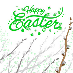 Easter greeting card with willow brunches and lettering Happy Easter. Vector illustration