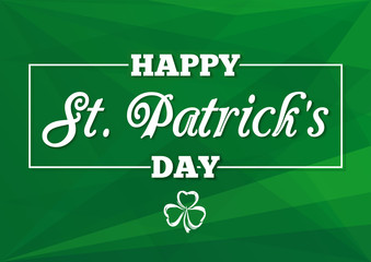 St. Patrick's Day lettering card. Happy St. Patricks Day. Congratulatory inscription on a green background. Irish celebration poster design. Vector illustration