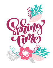 Spring time Hand drawn text and design for greeting card. Trendy hand lettering quote, fashion graphics, scandinavian art print for posters and greeting cards design. Calligraphic isolated quote