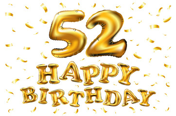 Fototapeta premium vector happy birthday 52th celebration gold balloons and golden confetti glitters. 3d Illustration design for your greeting card, invitation and Celebration party of fifty two 52 years art