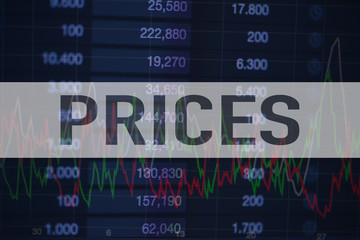 Background of numbers and trading charts with the word Prices written above. Economy.