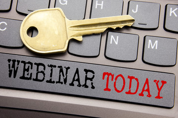 Hand writing text caption inspiration showing Webinar Today. Business concept for Online Education Event written on keyboard key on the with key next to the text.