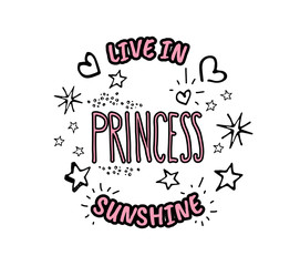 Princess. Live in sunshine. Vector cartoon sketch illustration b