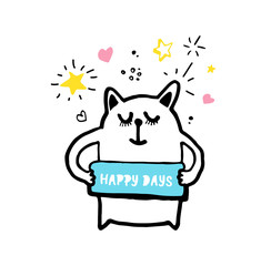 Cute cat with signboard Happy Days