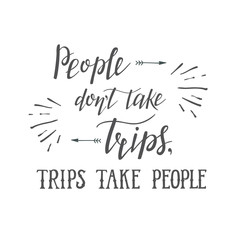 Vector hand-lettering quotes of travel. Phrase for tourism banner, flyer, magazine.