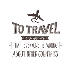 Vector hand-lettering quotes of travel. Phrase for tourism banner, flyer, magazine.