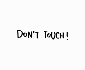 Do not touch shirt quote lettering