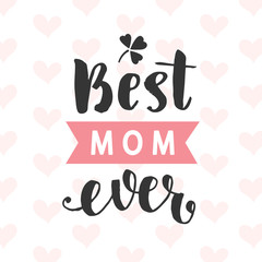 Best Mom Ever typography poster