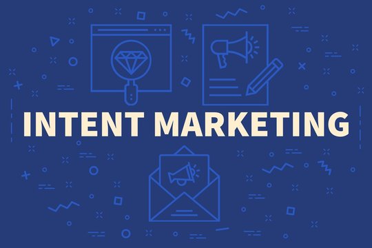 Conceptual business illustration with the words intent marketing