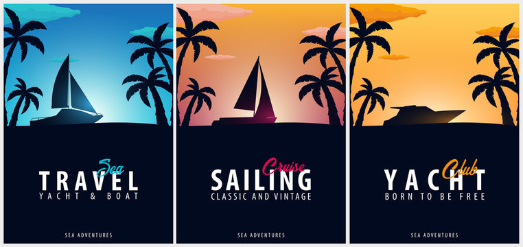 Set of Yacht club and sailing sport Poster. Sea travel. Vector illustration