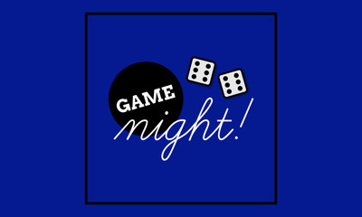 Game Night Typography With Two Dice Rolling Sixes