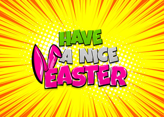 Happy Easter holiday comic text pop art advertise. Cute rabbit bunny ears comics book phrase. Vector colored halftone illustration. Glossy wow greeting banner graphic. Vintage poster background.