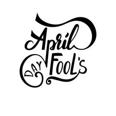 April Fool's Day hand lettering creative vector design in black and white
