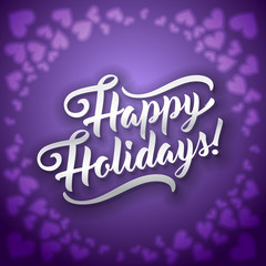 Happy Holidays. Holiday greeting beautiful lettering text vector illustration
