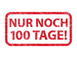 schild oder stempel - nur noch 100 tage