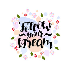 lettering phrase Follow your dream