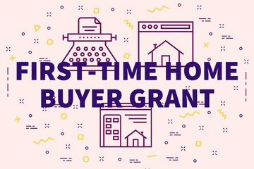 Fototapeta premium Conceptual business illustration with the words first-time home buyer grant