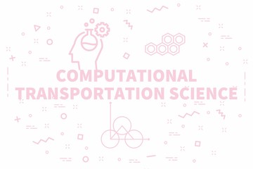 Conceptual business illustration with the words computational transportation science