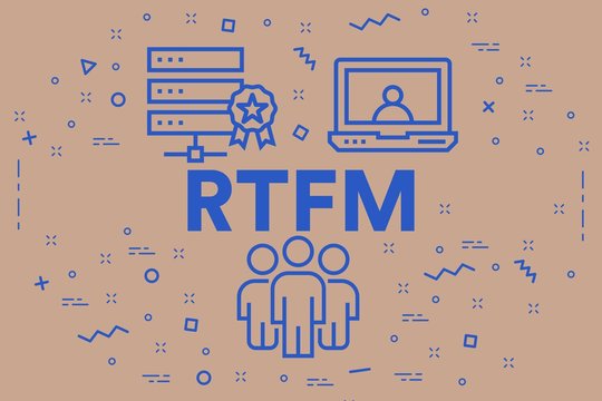 Conceptual business illustration with the words rtfm