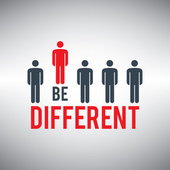 Be different. Being different for success. Be different concept for business. 