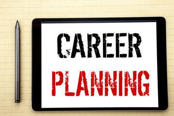 Handwritten text showing Career Planning. Business concept writing for Job Goal Success Written on tablet computer screen, white background in  office space view with pencil marker