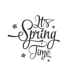 It's spring time hand lettering with flowers