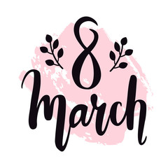 Vector greeting 8 March International Women's Day card design with handwritten lettering