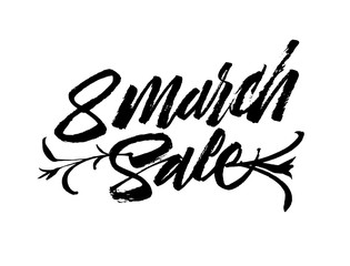 8 March sale lettering. Greeting card. Happy international Women's Day. Trendy design brush pen calligraphy for print, banner,shop